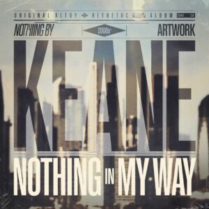 SF1104348 – Keane – Nothing In My Way