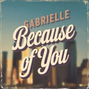 SF1104365 – Gabrielle – Because Of You