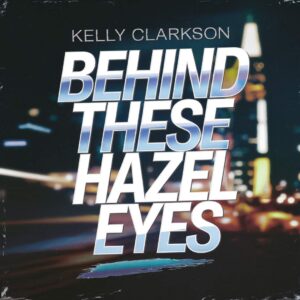 SF1104367 – Kelly Clarkson – Behind These Hazel Eyes