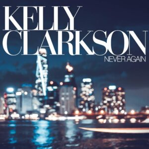 SF1104373 – Kelly Clarkson – Never Again