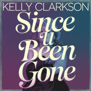 SF1104375 – Kelly Clarkson – Since U been Gone