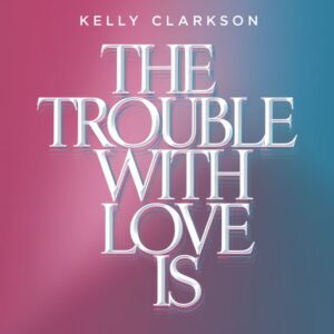SF1104378 – Kelly Clarkson – The Trouble With Love Is