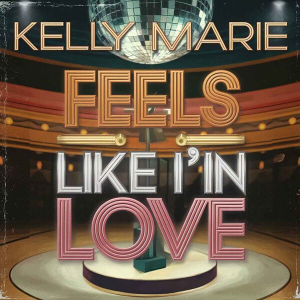 Kelly Marie - Feels Like I'm in Love