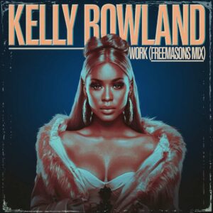 SF1104385 – Kelly Rowland – Work (Freemasons Mix)