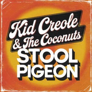 SF1104418 – Kid Creole & The Coconuts – Stool Pigeon