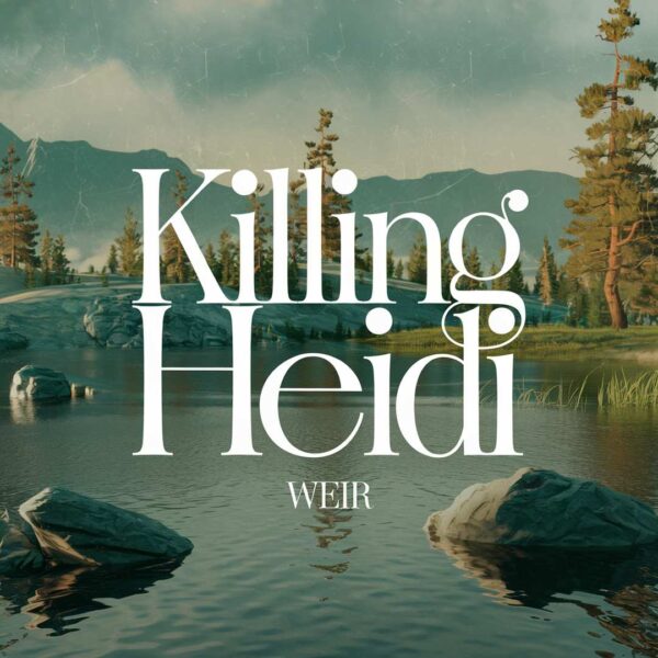 Killing Heidi - Weir