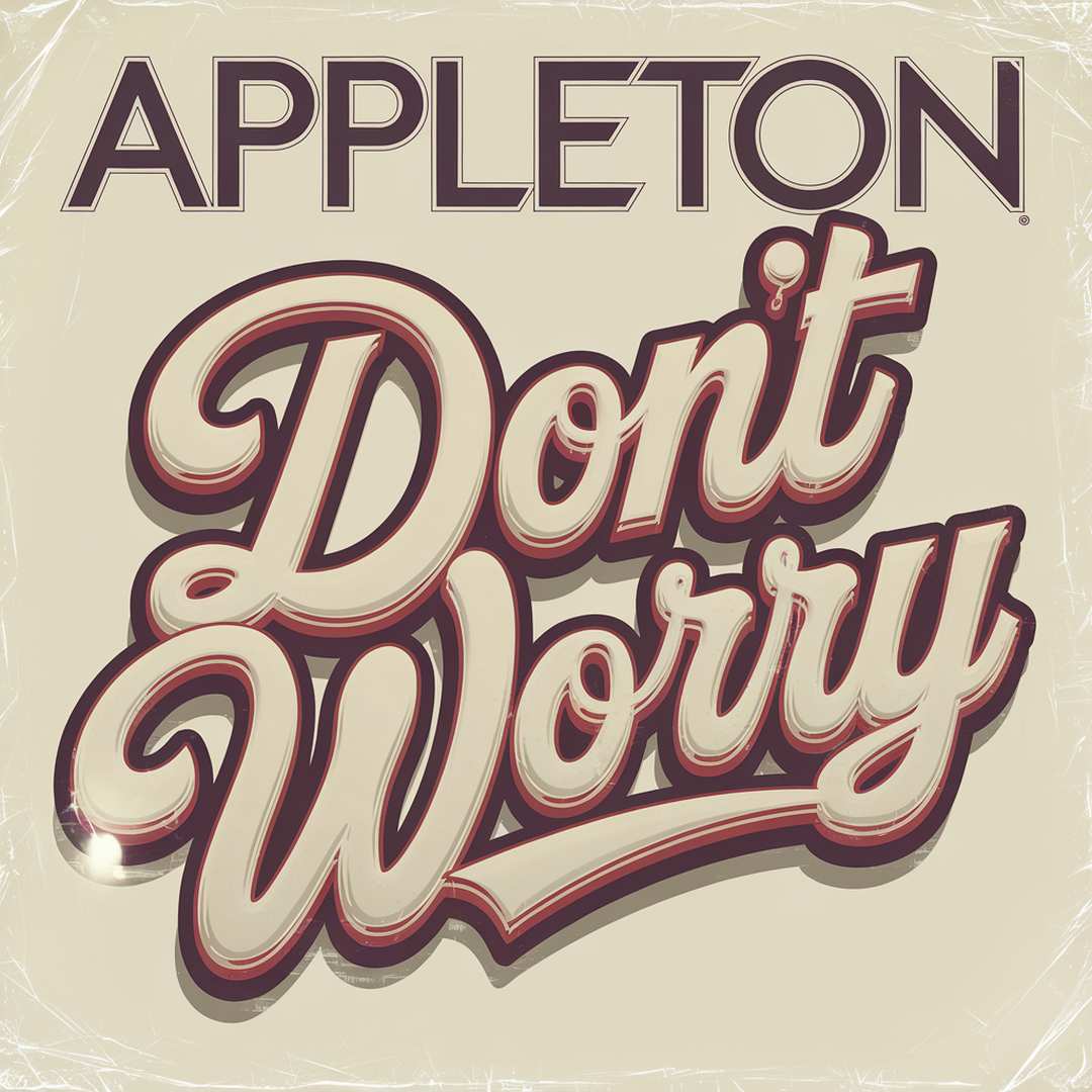 Appleton - Don’t Worry