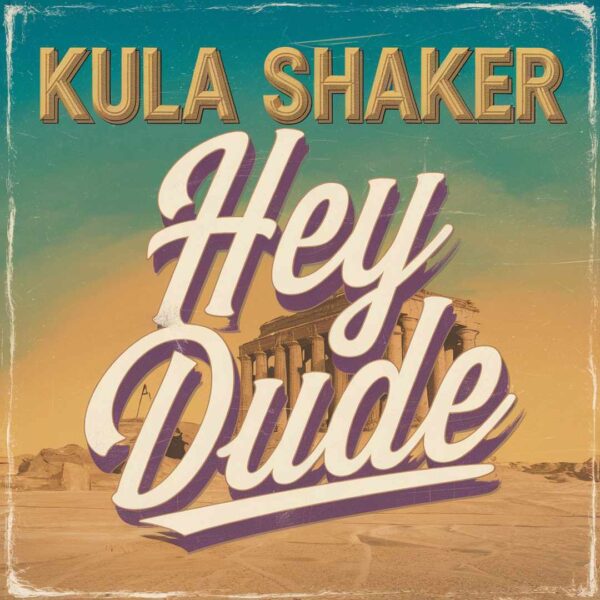 Kula Shaker - Hey Dude