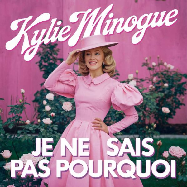 Kylie Minogue - Je Ne Sais Pas Pourquoi