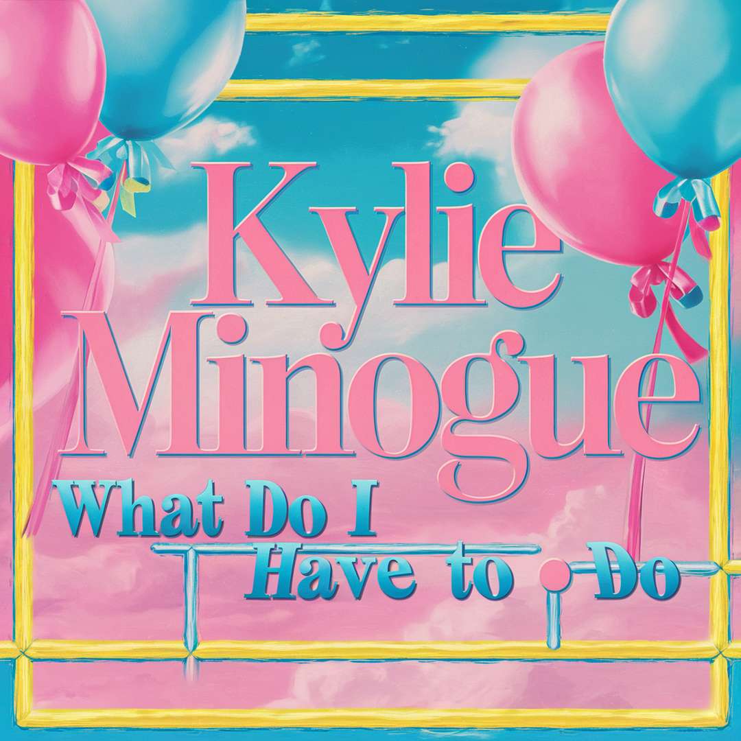 Kylie Minogue - What Do I Have To Do