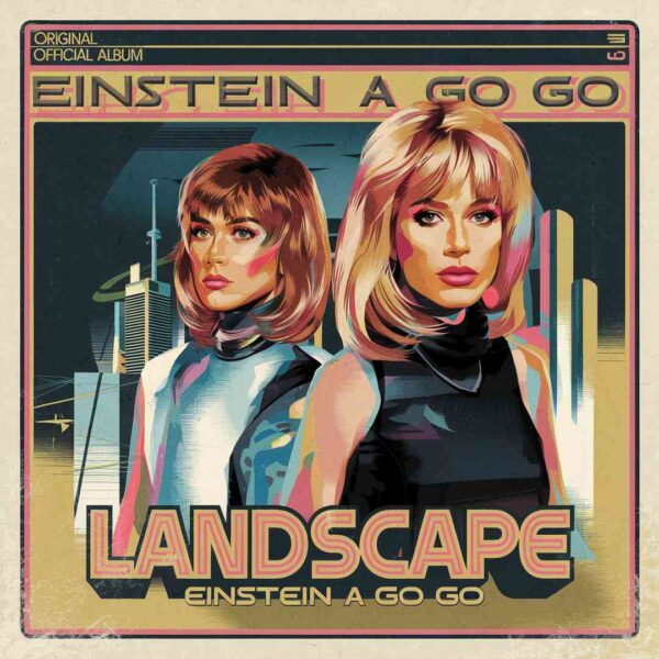 Landscape - Einstein A Go Go