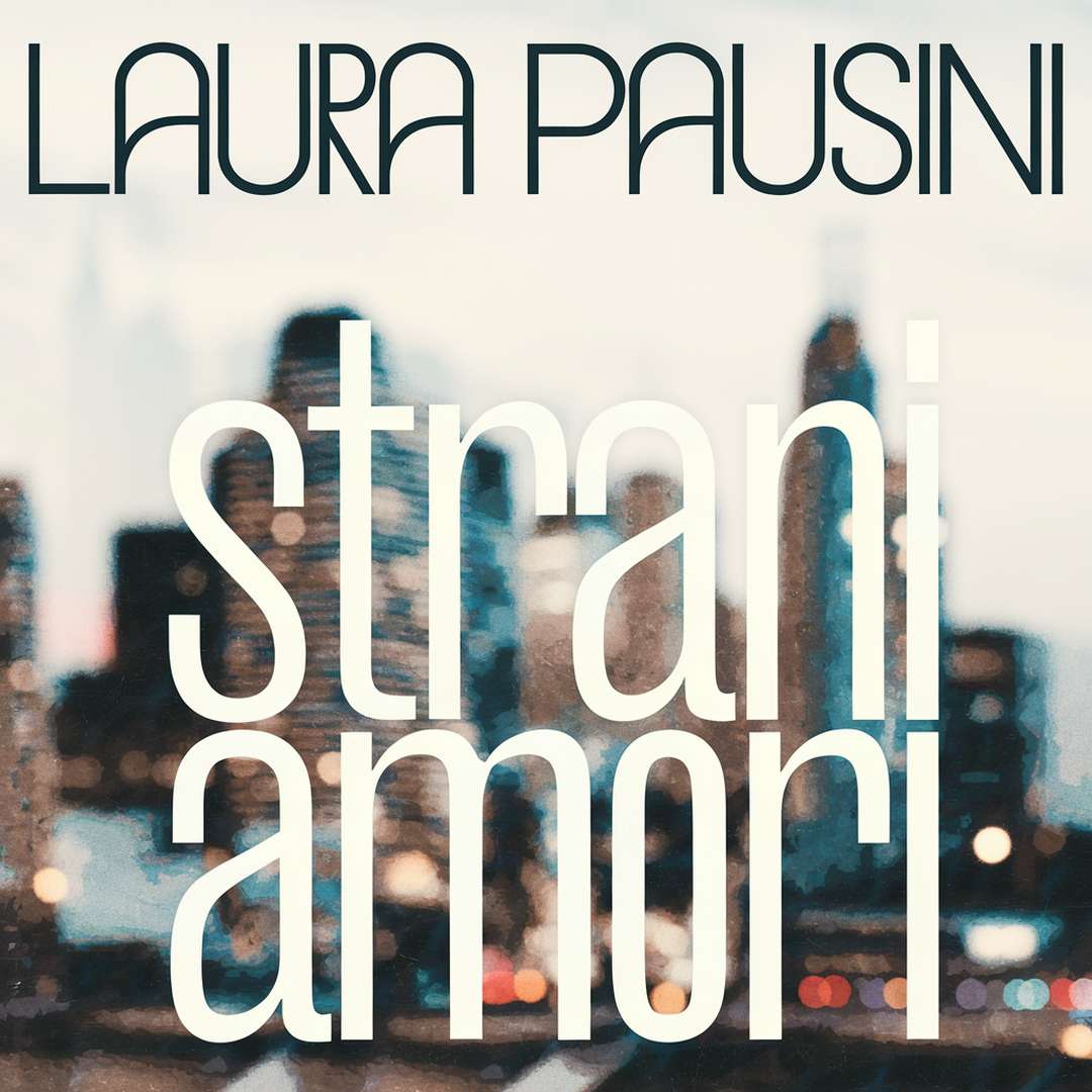 Laura Pausini - Strani amori