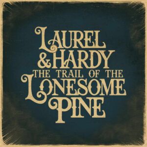 SF1104531 – Laurel & Hardy – The Trail Of The Lonesome Pine