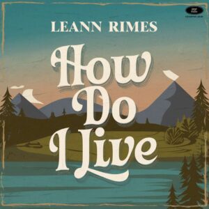 SF1104544 – Leann Rimes – How Do I Live