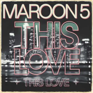 SF1104549 – Maroon 5 – This Love