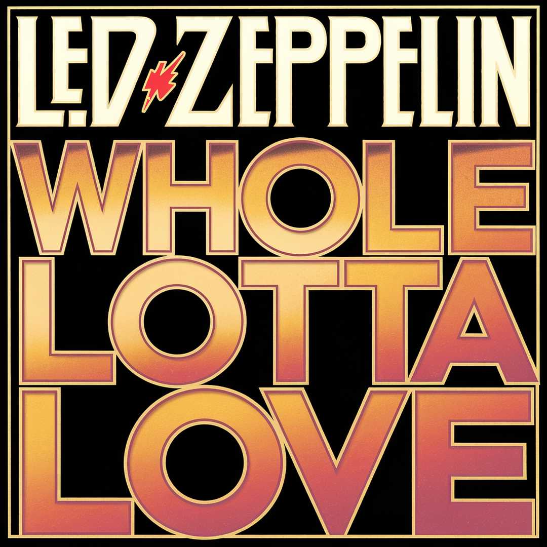 Led Zeppelin - Whole Lotta Love
