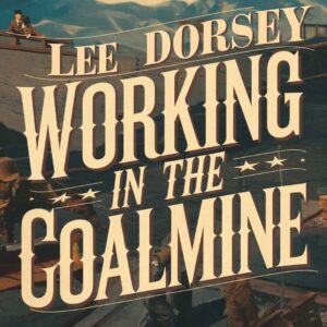 SF1104569 – Lee Dorsey – Working In The Coalmine