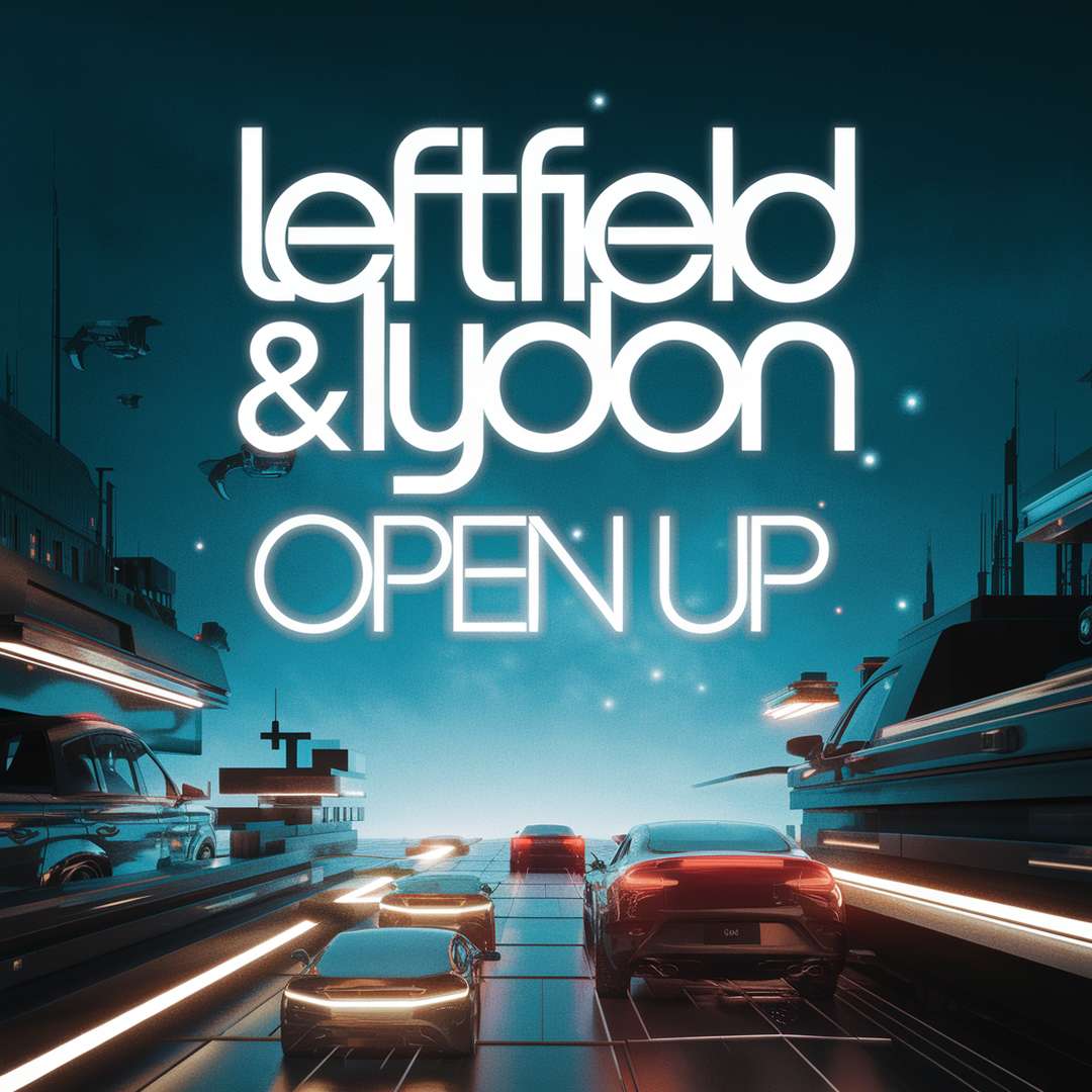 Leftfield & Lydon - Open Up