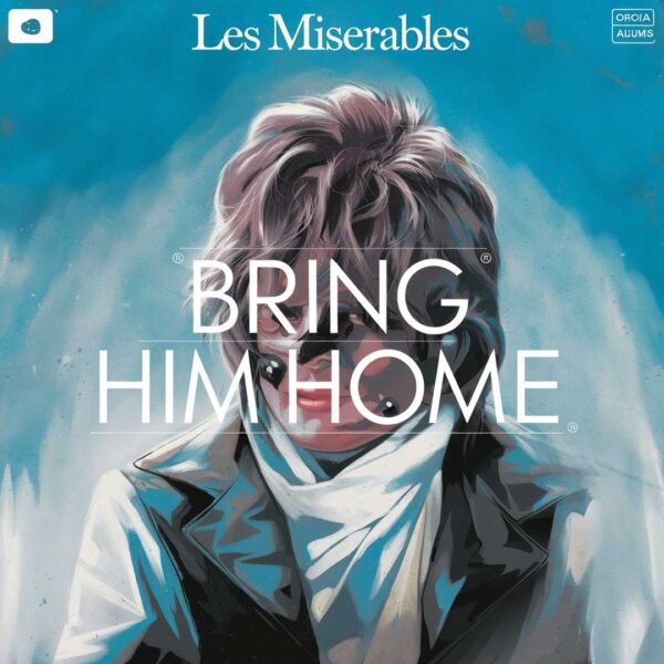 Les Miserables - Bring Him Home