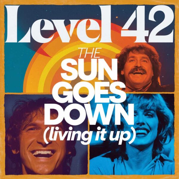 Level 42 - The Sun Goes Down (Living It Up)