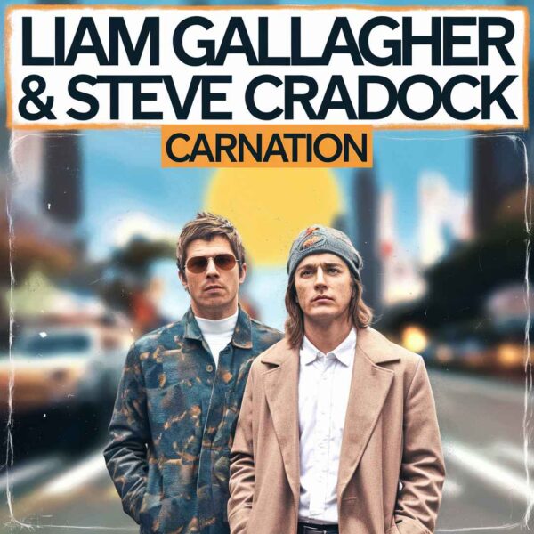 Liam Gallagher - Carnation
