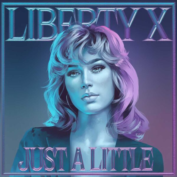Liberty X - Just A Little