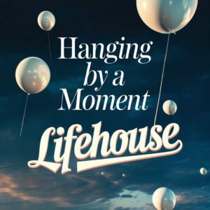 SF1104635 – Lifehouse – Hanging by a Moment