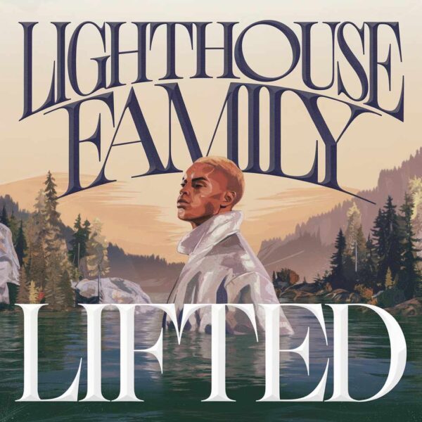 Lighthouse Family - Lifted