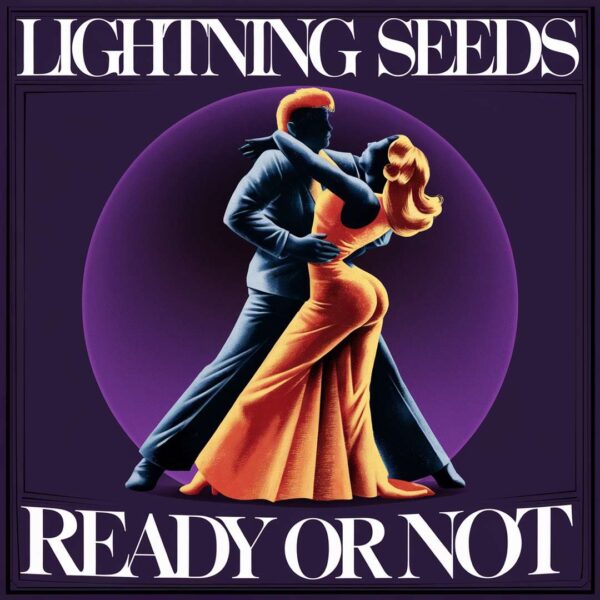 Lightning Seeds - Ready Or Not