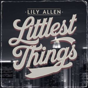 SF1104656 – Lily Allen – Littlest Things