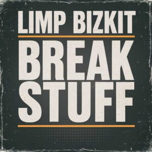 SF1104662 – Limp Bizkit – Break Stuff