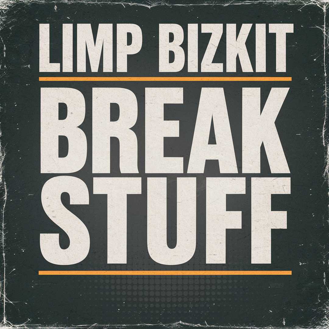 Limp Bizkit - Break Stuff