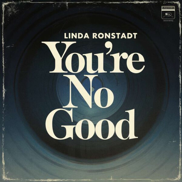 Linda Ronstadt - You're No Good