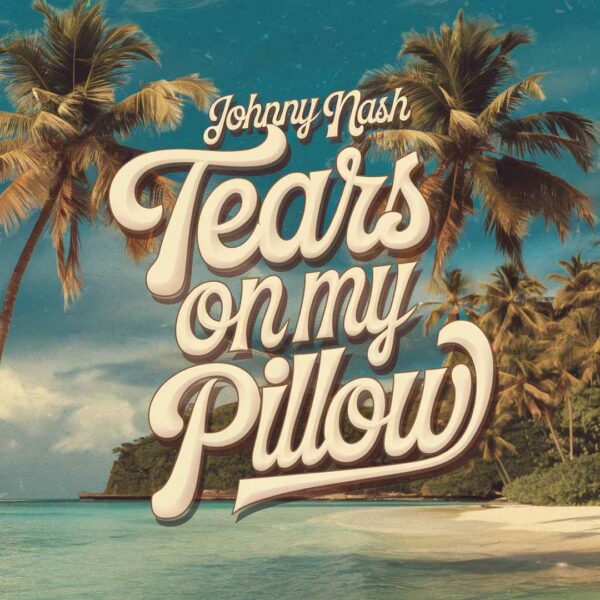Johnny Nash - Tears On My Pillow