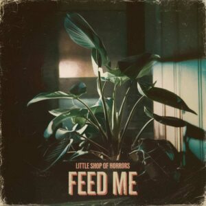 SF1104748 – Little Shop Of Horrors – Feed Me