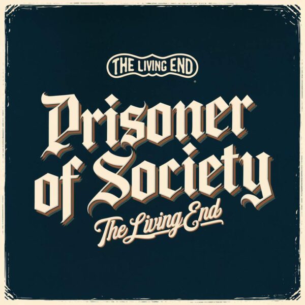 The Living End - Prisoner Of Society