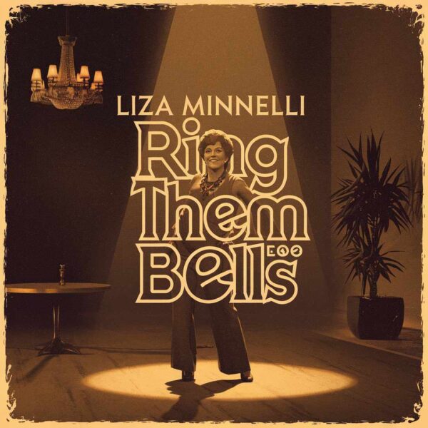 Liza Minnelli - Ring Them Bells