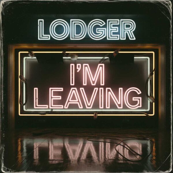 Lodger - I'm Leaving