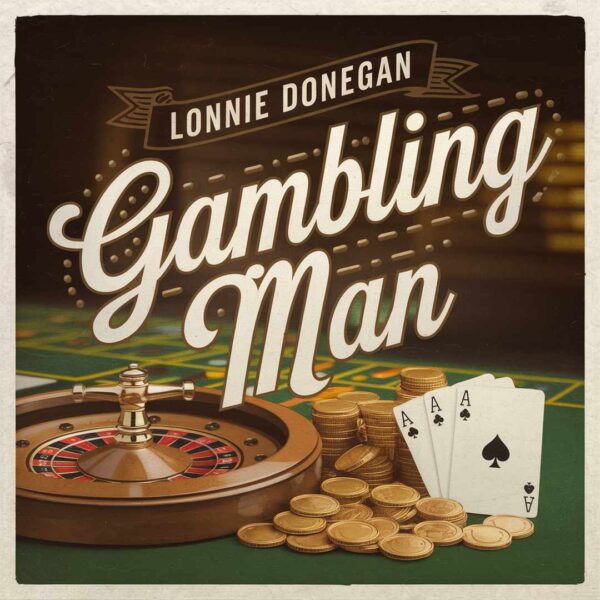 Lonnie Donegan - Gambling Man