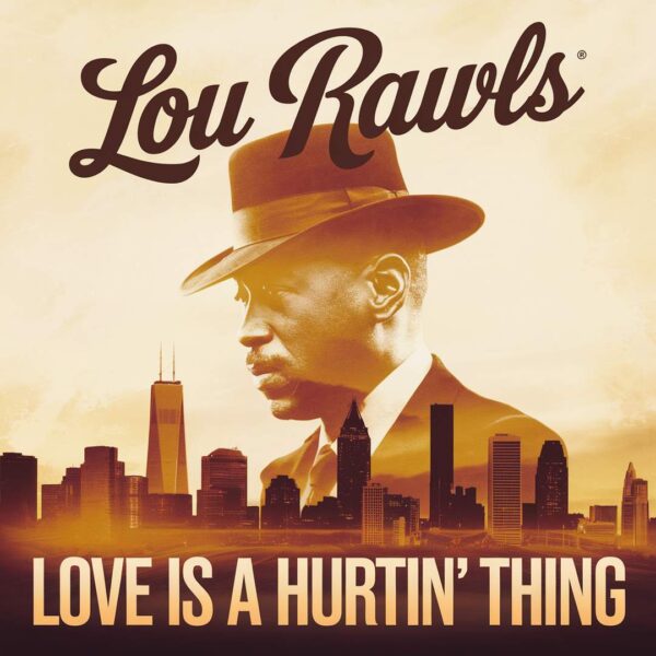 Lou Rawls - Love Is A Hurtin' Thing