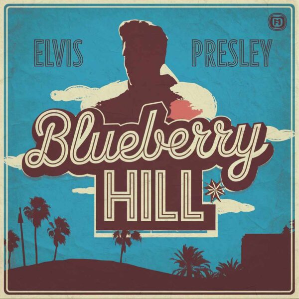 Elvis Presley - Blueberry Hill