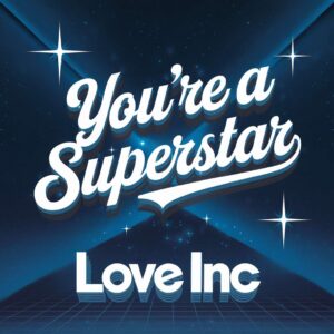 SF1104849 – Love Inc – You‚Äôre A Superstar