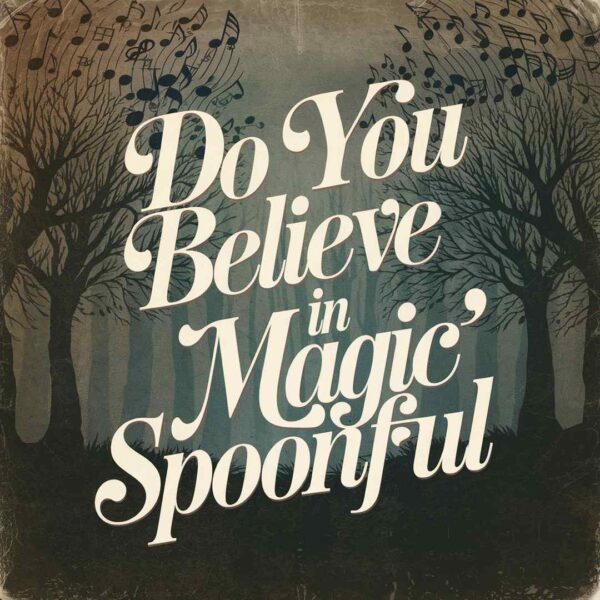 The Lovin' Spoonful - Do You Believe in Magic