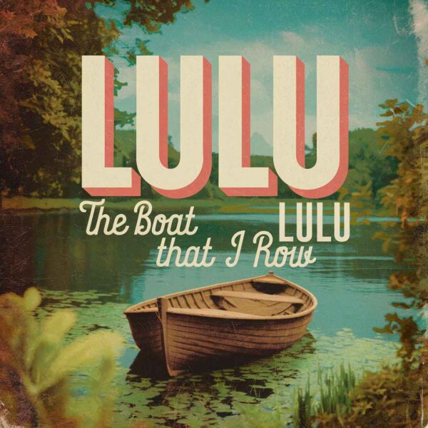 Lulu - The Boat That I Row