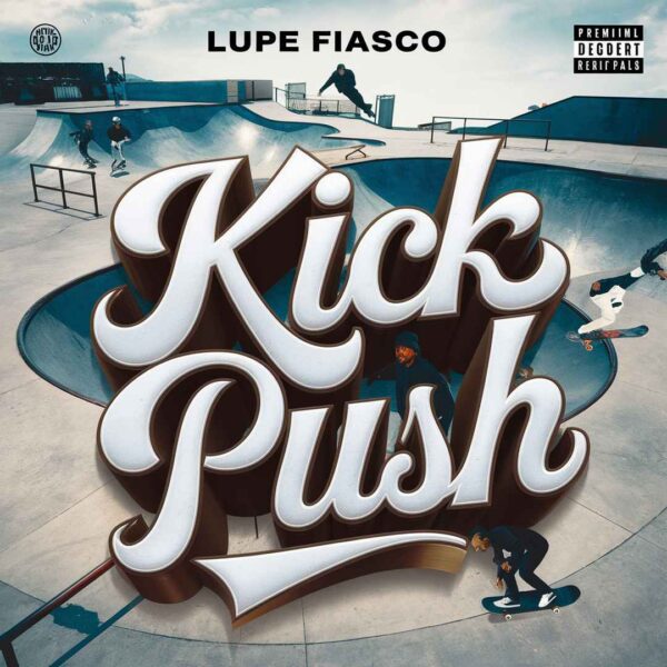 Lupe Fiasco - Kick Push