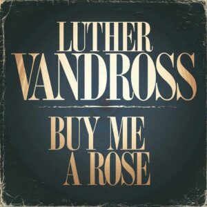 SF1104873 – Luther Vandross – Buy Me A Rose