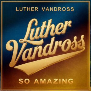 SF1104885 – Luther Vandross – So Amazing