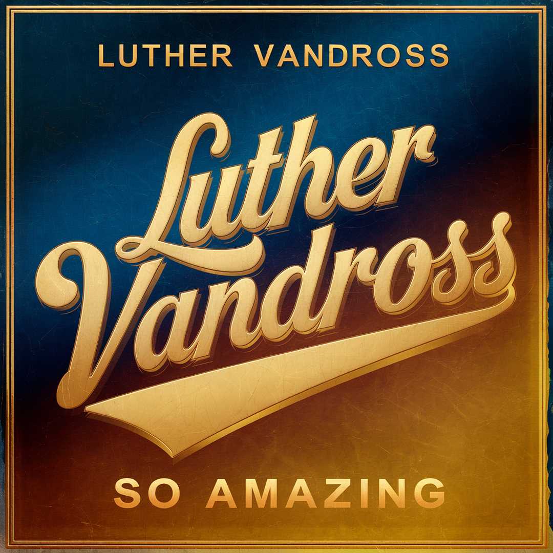 Luther Vandross - So Amazing