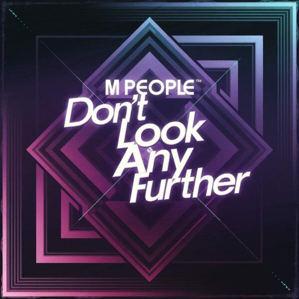 M People - Don't Look Any Further