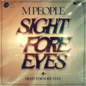 SF1104909 – M People – Sight For Sore Eyes